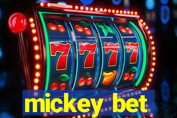 mickey bet